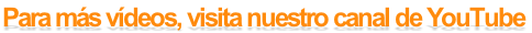 Para más vídeos, visita nuestro canal de YouTube
